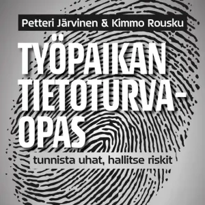 Työpaikan tietoturvaopas - Tunnista uhat, hallitse riskit (e-bok) av Kimmo Rousku Handla nu