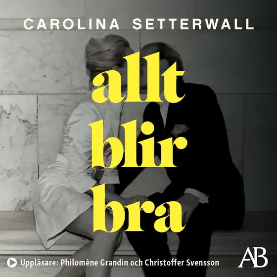 Allt blir bra (ljudbok) av Carolina Setterwall Köp online