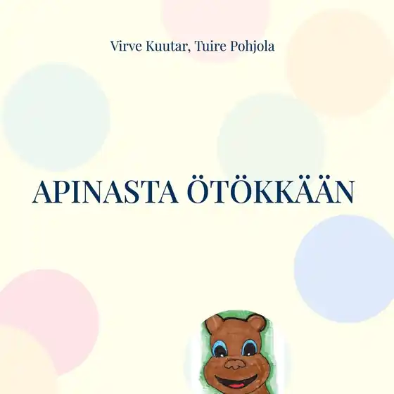 Apinasta ötökkään: aakkosloruja lapsille (e-bok) av Virve Kuutar Utförsäljning