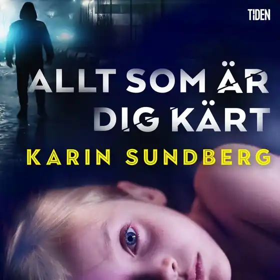Bästa pris Allt som är dig kärt (ljudbok) av Karin Sundberg