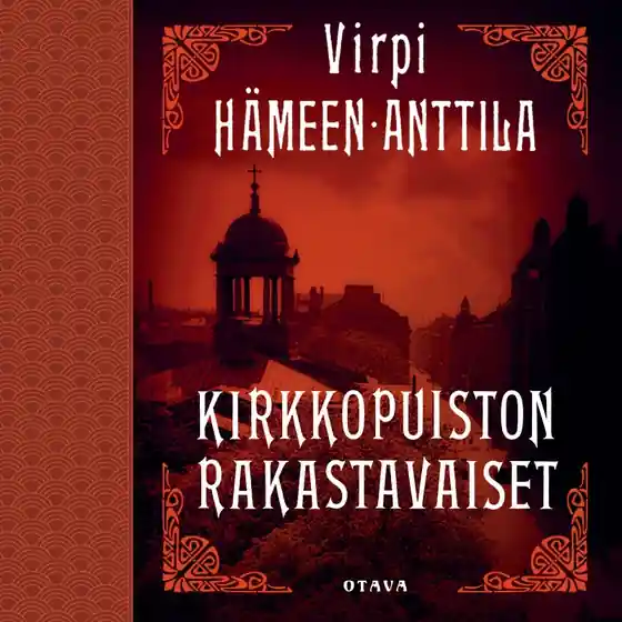 Snabb leverans Kirkkopuiston rakastavaiset (ljudbok) av Virpi Hämeen-Anttila