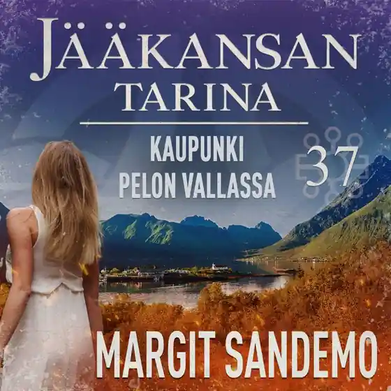 Extra rabatt Kaupunki pelon vallassa: Jääkansan tarina 37 (ljudbok) av Margit Sandemo