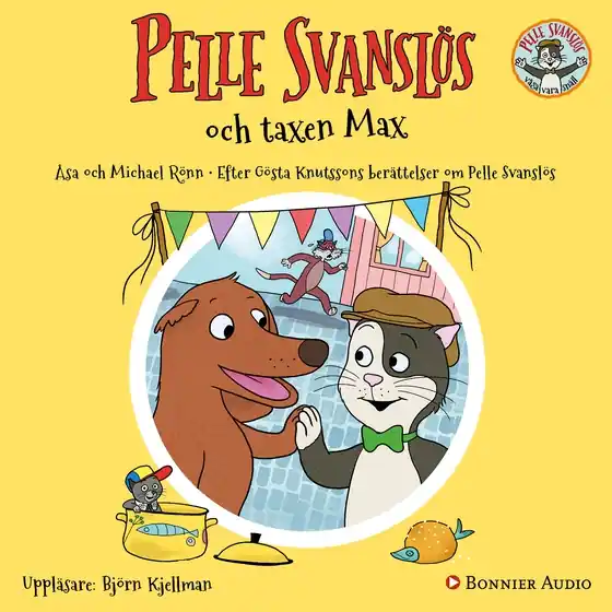 Sista chansen Pelle Svanslös och taxen Max (ljudbok) av Gösta Knutsson