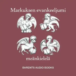 Fynd Markuksen evankeeljumi meänkielelä (ljudbok) av -