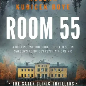 Beställ idag Room 55: a chilling psychological thriller set in Sweden's notorious psychiatric clinic (e-bok) av Helena Kubicek Boye