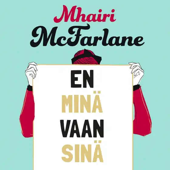En minä vaan sinä (ljudbok) av Mhairi McFarlane Fri frakt