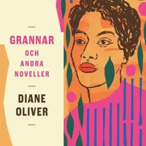 Begränsat erbjudande Grannar och andra noveller (e-bok) av Diane Oliver