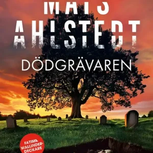 Dödgrävaren (e-bok) av Mats Ahlstedt Kampanj