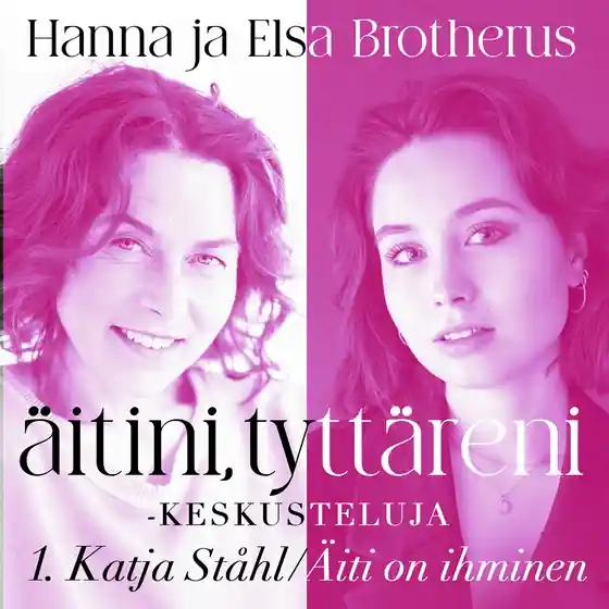 Äitini, tyttäreni -keskusteluja osa 1 (ljudbok) av Katja Ståhl Rabatt