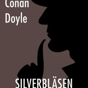 Silverbläsen (e-bok) av Arthur Conan Doyle Beställ idag