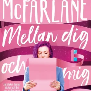 Mellan dig och mig (e-bok) av Mhairi McFarlane Begränsat antal