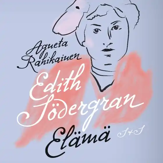 Edith Södergran - Elämä (ljudbok) av Agneta Rahikainen Sänkt pris