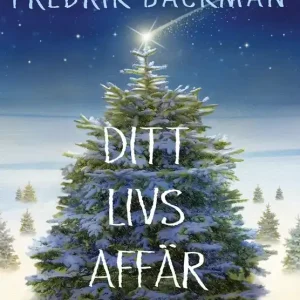 Ditt livs affär (e-bok) av Fredrik Backman Köp online
