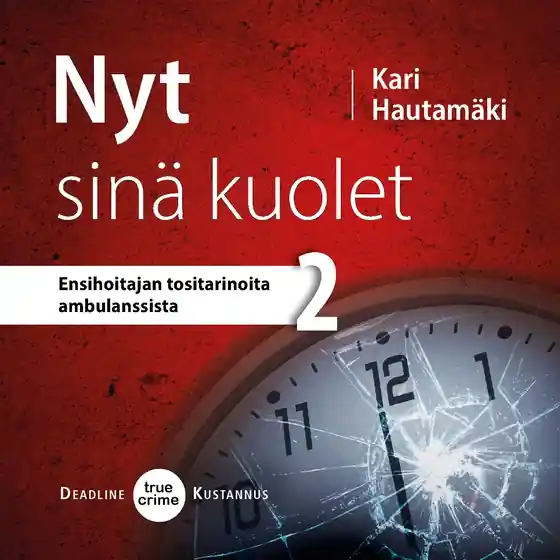 Nyt sinä kuolet (ljudbok) av Kari Hautamäki Fri frakt