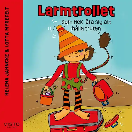 Populärt val Larmtrollet som fick lära sig att hålla truten (ljudbok) av Helena Jahncke