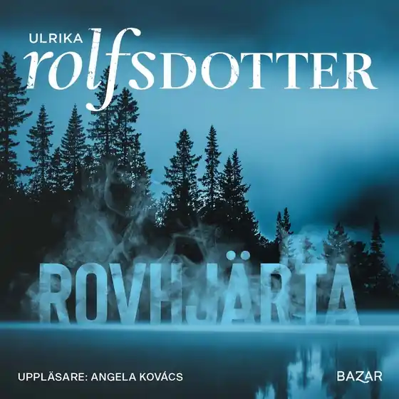 Rovhjärta (ljudbok) av Ulrika Rolfsdotter Kampanj