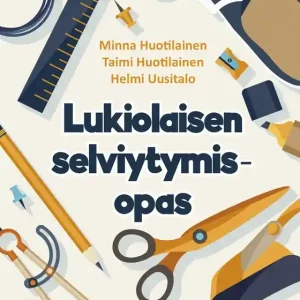 Populär Lukiolaisen selviytymisopas (e-bok) av Minna Huotilainen