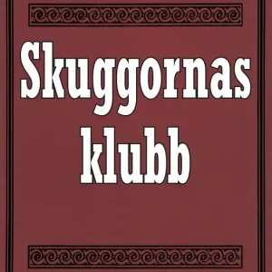 Stein Riverton: Skuggornas klubb. Återutgivning av text från 1918 (e-bok) av Stein Riverton Populärt val
