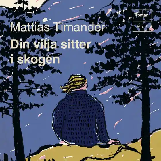 Din vilja sitter i skogen (ljudbok) av Mattias Timander Nedsatt pris