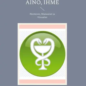 Aino, Ihme: Hermosto, Munuaiset ja Virtsatiet (e-bok) av Tuula Rokka Lågt pris
