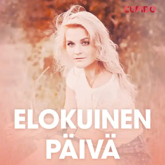 Kampanjpris Elokuinen päivä - eroottinen novelli (ljudbok) av Cupido
