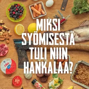 Miksi syömisestä tuli niin hankalaa? (e-bok) av Timo Kettunen Snabb frakt