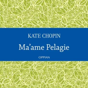 I lager Ma'ame Pelagie (e-bok) av Kate Chopin