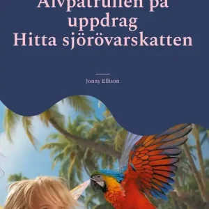 Älvpatrullen på uppdrag: Hitta sjörövarskatten (e-bok) av Jonny Ellison Sista chansen
