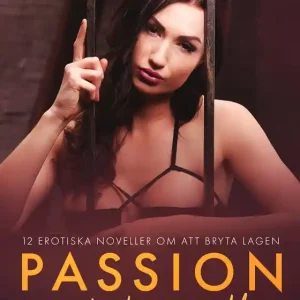 Passion bakom galler: 12 erotiska noveller om att bryta lagen (e-bok) av Shailene Craig Rabatt