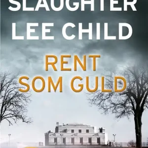 Rent som guld (e-bok) av Karin/Lee Slaughter/Child Köp nu