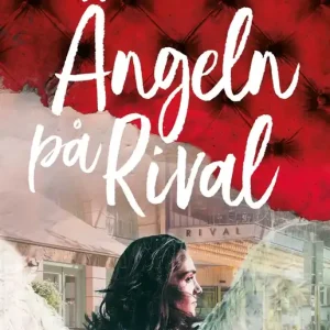 Ängeln på Rival (e-bok) av Johanna Nilsson Endast idag