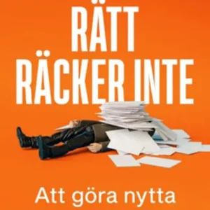 Kampanjpris Rätt räcker inte - Att göra nytta på riktigt (e-bok) av Per Kristensson