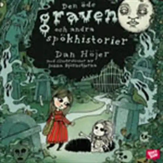 Den öde graven och andra spökhistorier (ljudbok) av Dan Höjer Outlet