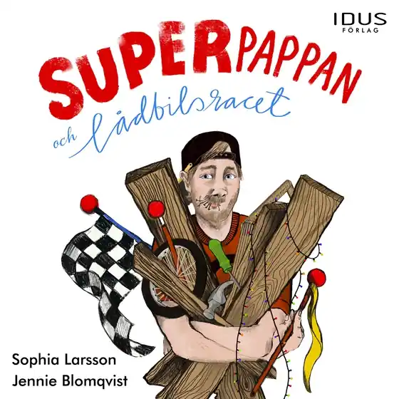 Superpappan och lådbilsracet (ljudbok) av Sophia Larsson Extra rabatt