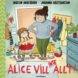 Alice vill (inte) allt! (ljudbok) av Ingelin Angerborn Reapris