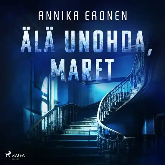 Älä unohda, Maret (ljudbok) av Annika Eronen Erbjudandepris