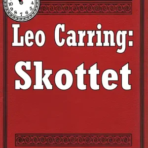 5-minuters deckare. Leo Carring: Skottet. Återutgivning av text från 1932 (e-bok) av S. A. Duse Handla nu