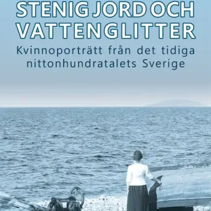 Lägg i varukorgen Stenig jord och vattenglitter (e-bok) av Wiveca Roos-Arbeus