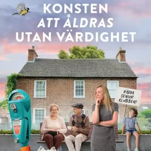 Konsten att åldras utan värdighet (e-bok) av Clare Pooley Billig