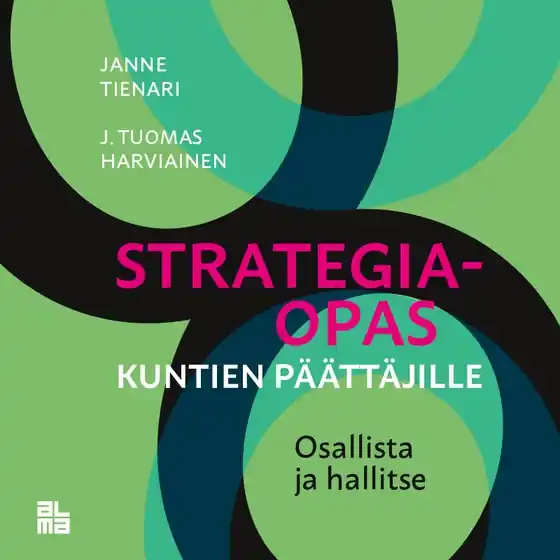 Strategiaopas kuntien päättäjille (ljudbok) av Janne H Tienari Reapris