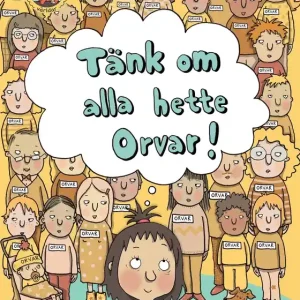 Kampanj Tänk om alla hette Orvar! (e-bok) av Anette Eliasson
