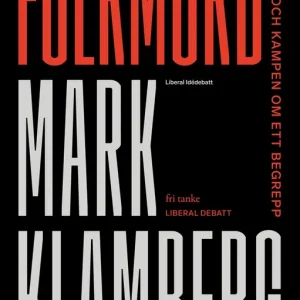 Folkmord: Sverige och kampen om ett begrepp (e-bok) av Mark Klamberg Snabb leverans