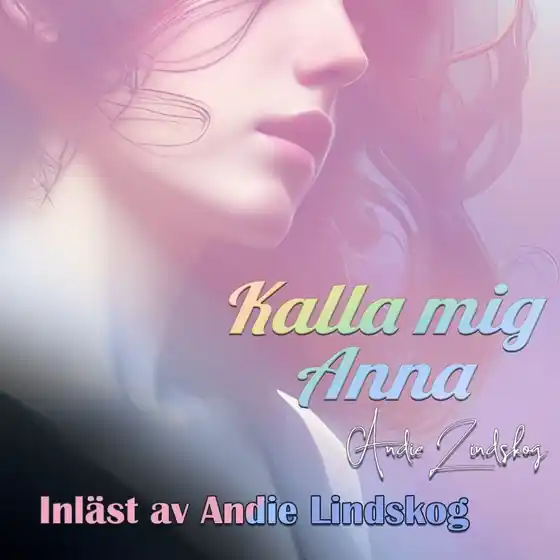 Premium Kalla mig Anna (ljudbok) av Andie Lindskog