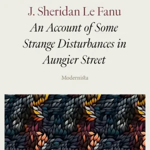 An Account of Some Strange Disturbances in Aungier Street (e-bok) av J. Sheridan Le Fanu Reapris