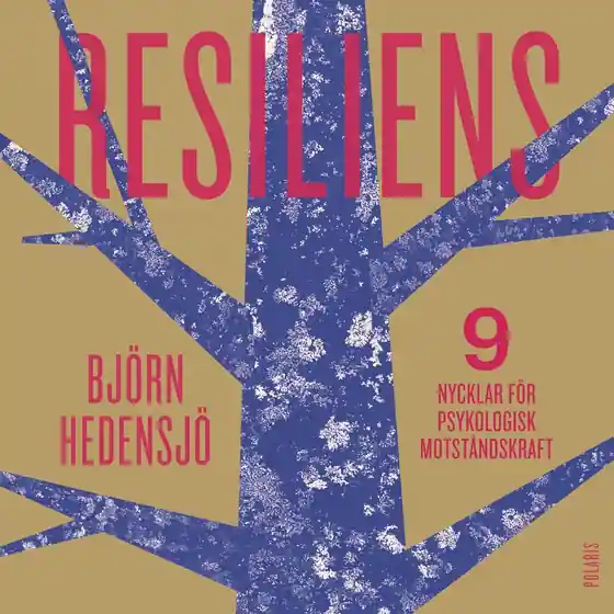 Resiliens -9 nycklar för psykologisk motståndskraft (ljudbok) av Björn Hedensjö Utförsäljning