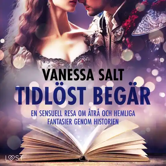 Premium Tidlöst begär: En sensuell resa om åtrå och hemliga fantasier genom historien (ljudbok) av Vanessa Salt