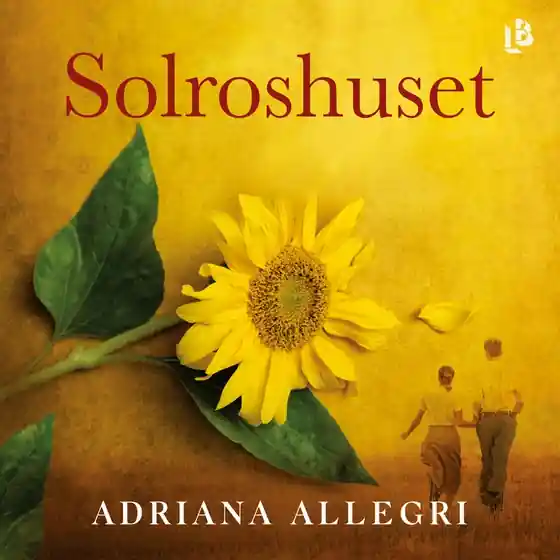 Solroshuset (ljudbok) av Adriana Allegri Endast idag