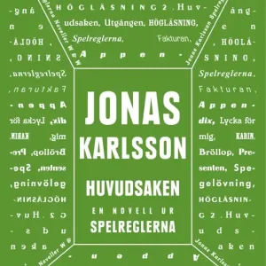 Lågt pris Huvudsaken: En novell ur Spelreglerna (e-bok) av Jonas Karlsson