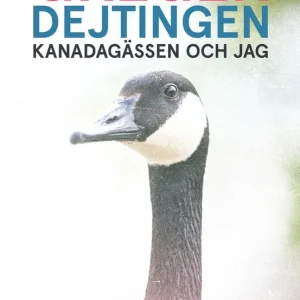 Greger, dejtingen, Kanadagässen och jag (e-bok) av Jan Ogner Endast denna vecka
