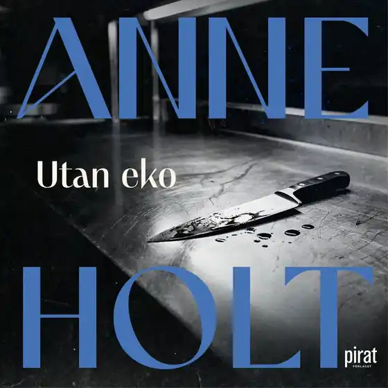 Utan Eko (ljudbok) av Anne Holt Endast idag